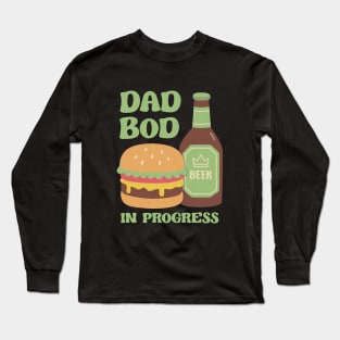 Funny Dad Bod In Progress With Burger And Beer Long Sleeve T-Shirt